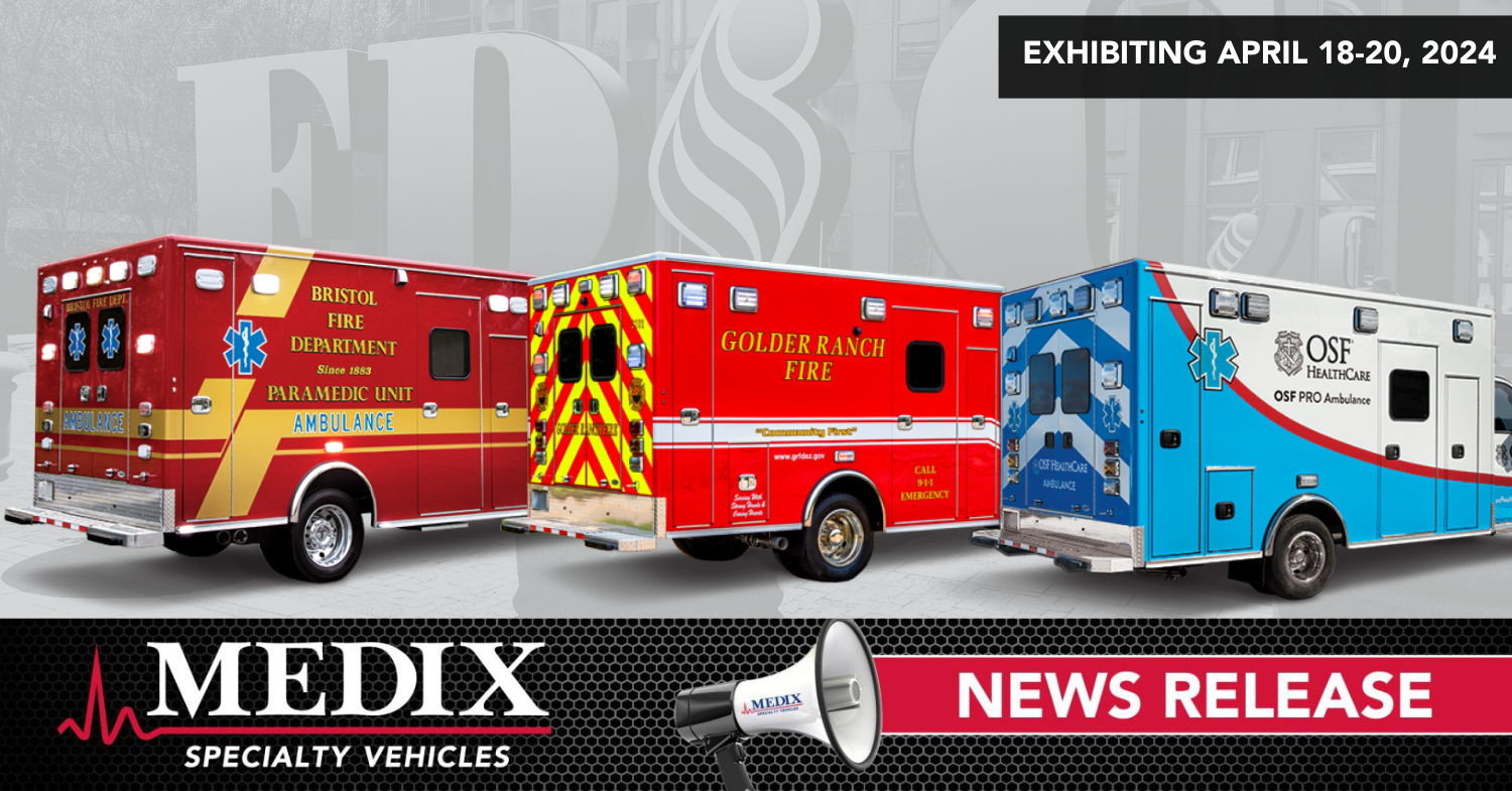 Medix Specialty Vehicles Set to Showcase Ambulance Trio at FDIC 2024